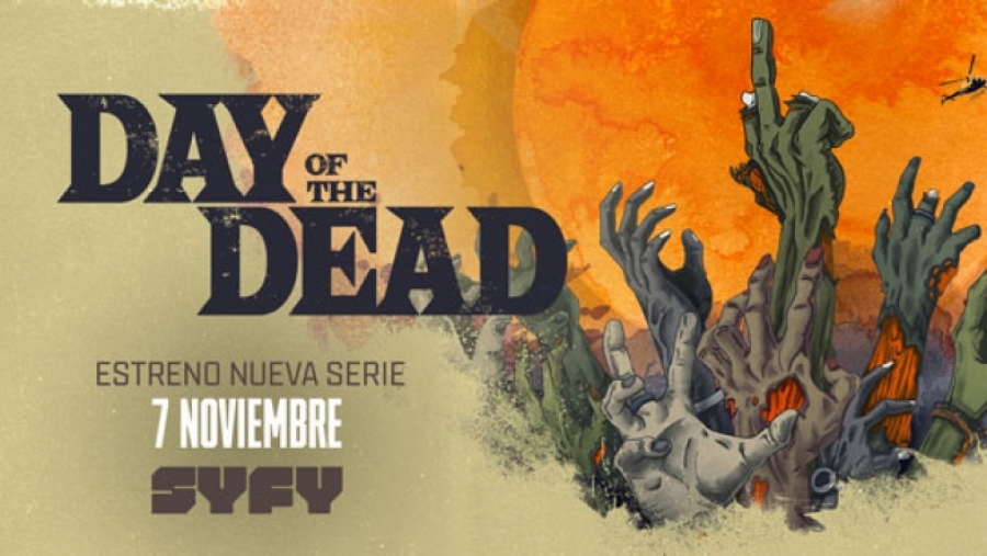 ‘DAY OF THE DEAD’ LLEGA A SYFY EL PRÓXIMO 7 DE NOVIEMBRE